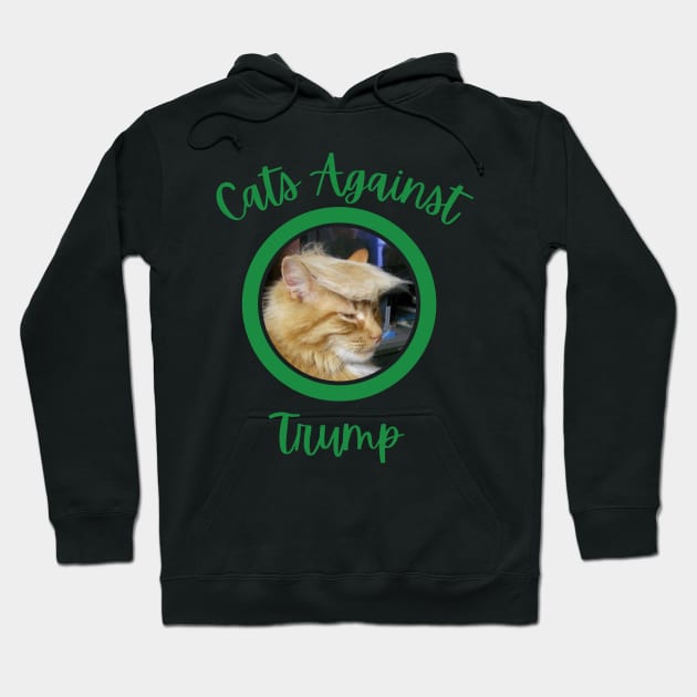 Funny Cats Anti-Trump - Cats Against Trump 1 Hoodie by mkhriesat